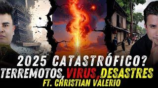 PROFECÍAS 2025 NUEVO VIRUS, TERREMOTOS Y CONFLICTOS  FT. Christian Valerio