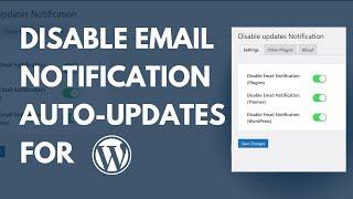 STOP ANNOYING EMAILS! Disable Notifications on Your WordPress Website