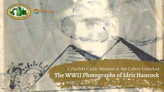 Cyfarthfa Castle Museum & Art Gallery Unlocked - The WWII Photographs of Idris Hancock