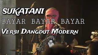 Bayar! Bayar! Bayar! - Versi Dangdut Modern | Musik Asik Buat Goyang