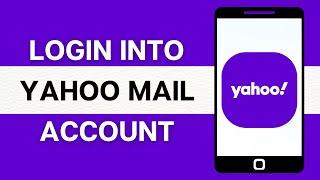 Yahoo Mail Login 2024: How to Login Sign In Yahoo Mail Account Online?