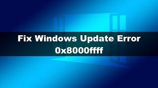 How to Fix Windows Update Error 0x8000ffff?
