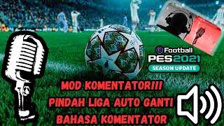 MOD COMMENTARY SERVER PES 2021! MAIN MASTER LEAGUE PINDAH LIGA, AUTO GANTI BAHASA KOMENTATOR! GOKIL