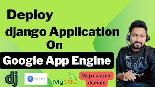 Deploying Django Web Application on Google App Engine with Cloud SQL