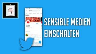 Twitter sensible Medien anzeigen (immer) | So Gehts!