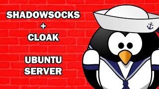 Shadowsocks + Cloak Ubuntu Server