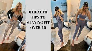 8 Health Tips to Staying Fit | Fitness Over 40