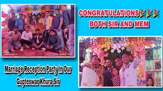 Marriage Reception Party In Our Gupteswar Khura Sir || Congratulations  Sir 