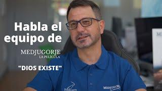 Habla el equipo de Medjugorje La Película: "Dios existe"