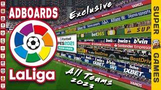 PES 2021  La Liga New Adboards Pack 2023 for All Teams ◆ Sponsored By Super Games ◆ Exclusive