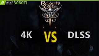 Baldur's Gate 3 [4K] Native vs DLSS - RTX 3080Ti - Ryzen 5900X