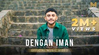 DENGAN IMAN - YAN JOSUA (Official Music Video) | MIGHTY MUSIC