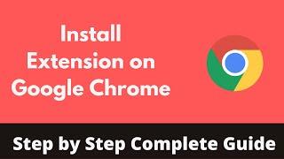 How to Install Extension on Google Chrome (Updated) | Add Extension on Google Chrome