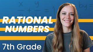 RATIONAL NUMBERS: 7th Grade Math