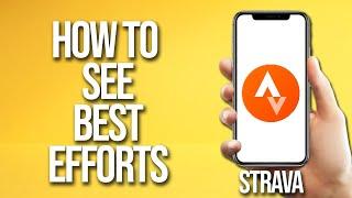 How To See Best Efforts Strava Tutorial