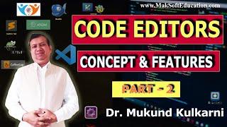 Mastering Code Editors: Concept and Features | Learn with Dr. Mukund Kulkarni | Code Editor Part 2