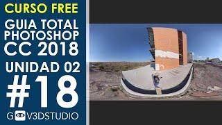 Guía Total Photoshop CC 2018 [U02_18] Imágenes 360 Edición de panoramas esféricos