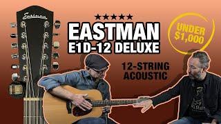 Best 12-String Under $1,000 – Eastman E1D-12 Deluxe