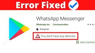 How to Fix You Don't Have Any Devices Error on Google Play Store for PC