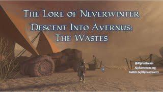 Dungeons & Dragons Lore of Neverwinter - Avernus Wastes and Campaign Conclusion (Spoilers)