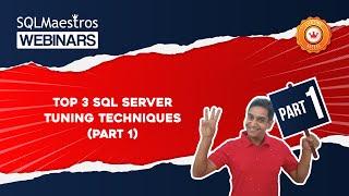 Top 3 SQL Server Tuning Techniques – Part 1