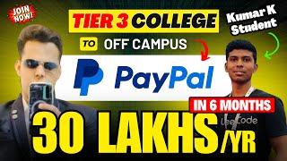 Tier-3 College to 30LPA SDE Offer from PayPal | Kumar K student success story :)