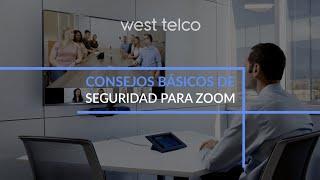 Consejos Básicos de Seguridad para Zoom