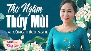 Thơ Ngâm Hay Nhất NSND Thúy Mùi Diễn Ngâm Nghe Mãi Không Chán