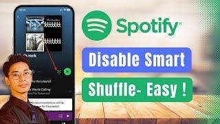 How to Disable Smart Shuffle on Spotify !