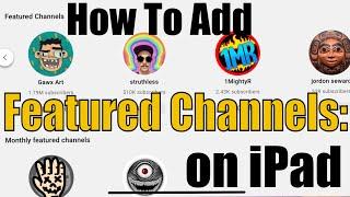 How to Add Featured Channels Using iPad 2021 or (On iPhone / iPad / Android / Computer)