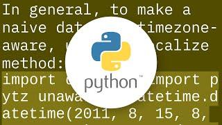How to make a timezone aware datetime object