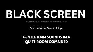 Gentle Rain Sounds in a Quiet Room Combined with Sounds to Help You Sleep Well and Comfortably