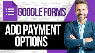 How to Add Payment Option in Google Forms | Step by Step Tutorial