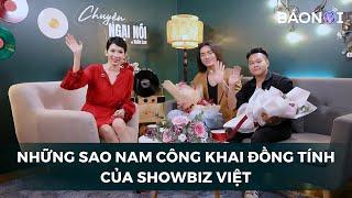 Điểm danh những Sao Nam công khai đồng tính của Showbiz Việt | Báo Nói | Chuyện Thiên Hạ