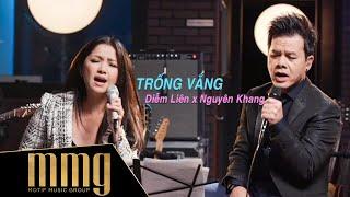 Trống Vắng - Diễm Liên & Nguyên Khang || MMG "Jam'n Nights"