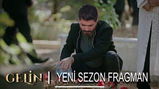 Gelin Yeni Sezon Fragmanı | Cemil Vefat Etti