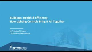 Webinar: Buildings, Health, & Efficiency: How Lighting Controls Bring it All Together