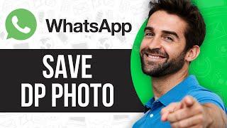 How To Save WhatsApp DP Photo 2024