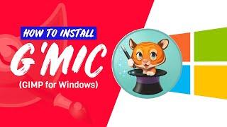 How to Install G'MIC Plugin on GIMP for Windows