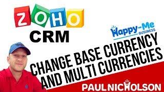 Zoho CRM Change Currency And Multi Currencies Tutorial