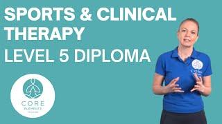 Sports and Clinical Therapy - An introduction to Core Elements Level 5 Diploma