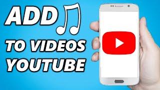 How to Add Music To Your YouTube Videos 2024 | iPhone & Android 