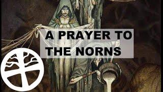 A Prayer to the Norns