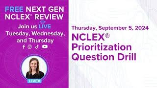 NCLEX Question Drill: Prioritization Questions