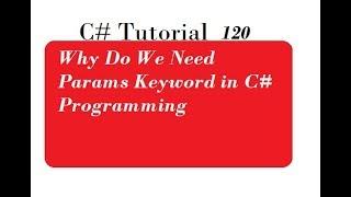 Why Do We Need Params Keyword in C# Programming