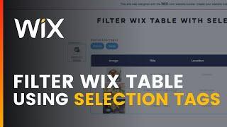 Display Database Content & Filter WIX Table Using Selection Tags | 2021 Tutorial | Wix Ideas