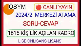 2024/MERKEZİ ATAMA 1615 KİŞİLİK KADRO SORU CEVAP CANLI YAYINGERİYE KALAN ATAMALAR NE ZAMAN DETAY