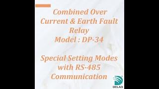 DP-34 Combined Over Current & Earth Fault Relay (Special Setting Modes with RS-485 Communication)