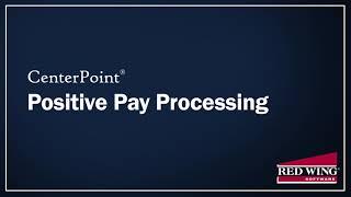 How to Process Positive Pay in CenterPoint