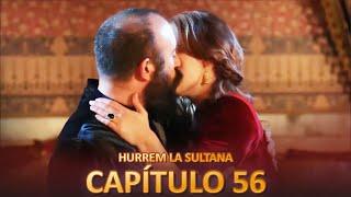 Hurrem La Sultana Capitulo 56 (Versión Larga)